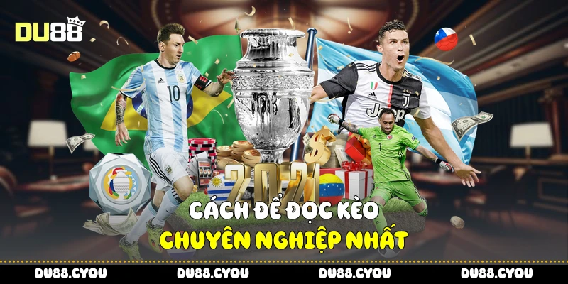 Cách để đọc kèo chuyên nghiệp nhất