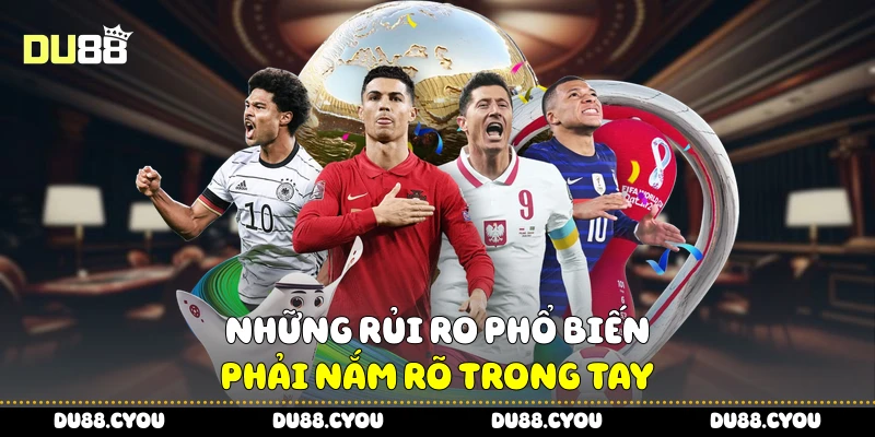 Những rủi ro phổ biến phải nắm rõ trong tay